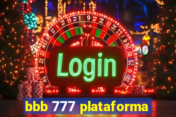 bbb 777 plataforma